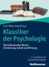 Klassiker Der Psychologie: Die Bedeutenden Werke: Entstehung, Inhalt Und Wirkung