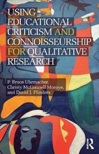Using Educational Criticism and Connoisseurship for Qualitative Research