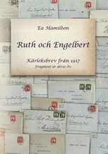 Ruth och Engelbert: Kärleksbrev från 1917