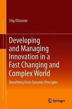 Developing and Managing Innovation in a Fast Changing and Complex World