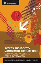 Access and Identity Management for Libraries: Controlling Access to Online Information