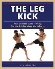 The Leg Kick