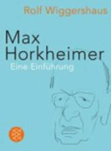 Max Horkheimer Unternehmer in Sachen Kritische Theorie