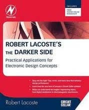 Robert Lacosta's The Darker Side: Practical Application For Electronic Design Concepts