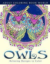 Adult Coloring Books: Owls: Relaxing Designs to Color for Adults