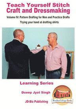 Teach Yourself Stitch Craft and Dressmaking Volume IV: Pattern Drafting for Men and Practice Drafts - Trying your hand at drafting shirts