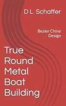 True Round Metal Boat Building