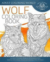 Wolf Coloring Book: An Adult Coloring Book of 40 Zentangle Wolf Designs with Henna, Paisley and Mandala Style Patterns