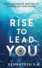Rise to Lead You: Self-Leadership Section of Leading Self and Others