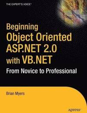 Beginning Object Oriented ASP.NET 2.0 With VB.NET: From Novice to Professional