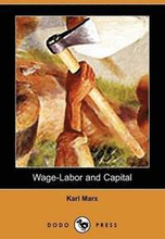 Wage-Labor and Capital (Dodo Press)