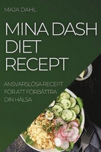 Mina Dash Diet Recept