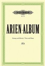 Arien-Album -- Famous Arias for Contralto and Piano: From Sacred and Secular Works from Bach to Wagner