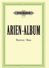 Arien-Album -- Famous Arias for Baritone/Bass and Piano: From Sacred and Secular Works from Bach to Wagner