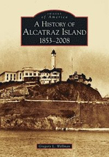 History of Alcatraz Island: 1853-2008