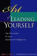 The Art of Leading Yourself: Tap the Power of your Emotional Intelligence