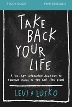 Take Back Your Life Study Guide