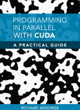 Programming in Parallel with CUDA