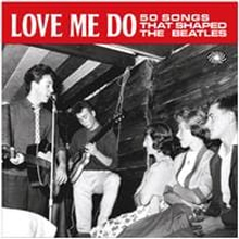 Love Me Do: 50 Songs That Shaped T