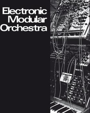 Electronic Modular Orchestra: Electronic Modu...