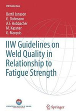 IIW Guidelines on Weld Quality in Relationship to Fatigue Strength