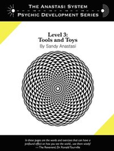 The Anastasi System - Psychic Development Level 3: Tools and Toys