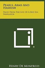 Pearls, Arms and Hashish: Pages from the Life of a Red Sea Navigator