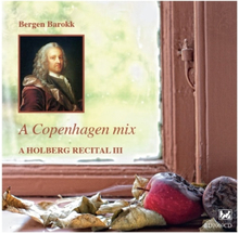 A Holberg Recital III:A Copenhagen mix