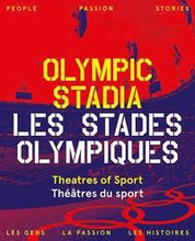 Olympic Stadiums: People, Passion, Stories