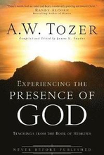 Experiencing the Presence of God Teachings from the Book of Hebrews