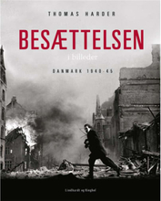 Besættelsen i billeder - Danmark 1940-1945 - Indbundet