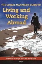 The Global Manager's Guide to Living and Working Abroad