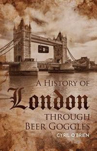 A History of London through Beer Goggles