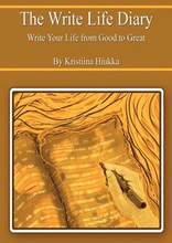 The Write Life Diary - Write Your Life from Good to Great