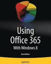 Using Office 365: With Windows 8
