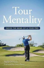 Tour Mentality: Inside the Mind of a Tour Pro