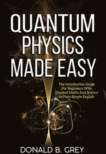 Quantum Physics Made Easy