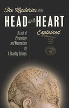 The Mysteries of the Head and Heart Explained: A Look at Phrenology and Mesmerism