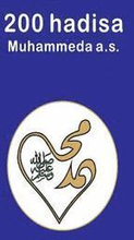 200 Hadisa Muhammeda A.S.: 200 Hadith