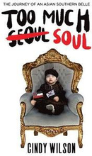 Too Much Soul: The Journey of an Asian Southern Belle