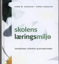 Skolens læringsmiljø | Einar M. Skaalvik;Sidsel Skaalvik | Språk: Danska