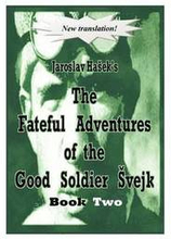 The Fateful Adventures of the Good Soldier Svejk During the World War: Book 2