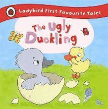 The Ugly Duckling: Ladybird First Favourite Tales