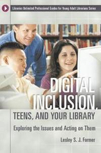 Digital Inclusion, Teens, and Your Library