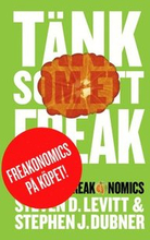 Tänk som ett freak + Freakonomics (Specialutgåva)