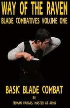 Way of the Raven Blade Combatives Volume One