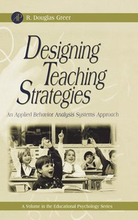 Designing Teaching Strategies : An Applied Behavior Analysis Systems Approach