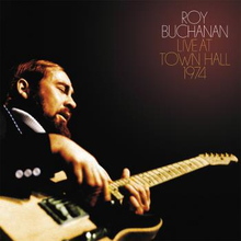 Buchanan Roy: Live At Town Hall 1974