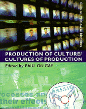 Production of Culture/Cultures of Production