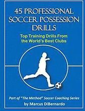 45 Professional Soccer Possession Drills: Top Training Drills From the World's Best Clubs